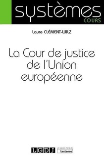 La Cour De Justice De L'union Europeenne 
