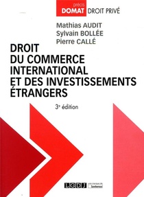 Droit Du Commerce International Et Des Investissements Etrangers (3e Edition) 