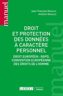 Droit Et Protection Des Donnees A Caractere Personnel : Droit Europeen, Rgpd, Convention Europeenne 