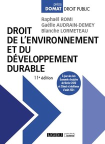 Droit De L'environnement Et Du Developpement Durable : A Jour Des Lois Economie Circulaire De Fevrier 2020 Et Climat Et Resilience D'aout 2021 (11e Edition) 