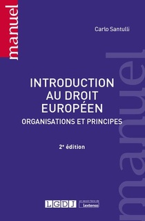 Introduction Au Droit Europeen : Organisations Et Principes (2e Edition) 