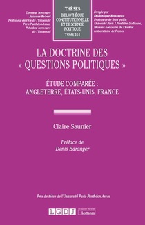 La Doctrine Des "questions Politiques" T.164 : Etude Comparee : Angleterre, Etats-unis, France 