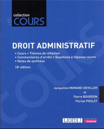 Droit Administratif : Cours - Themes De Reflexion - Commentaires D'arrets - Questions A Reponse Courte - Notes De Synthese (18e Edition) 