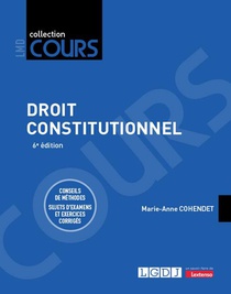 Droit Constitutionnel : Conseils De Methodes (6e Edition) 