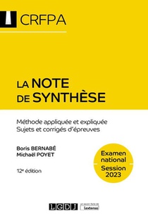 La Note De Synthese : Methode Appliquee Et Expliquee ; Sujets Et Corriges D'epreuves (12e Edition) 