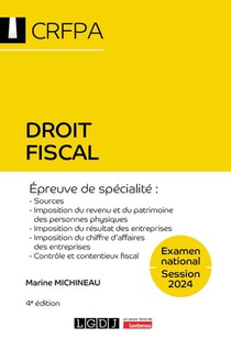 Droit Fiscal - Crfpa - Examen National Session 2024 - Epreuve De Specialite : Sources, Imposition Du 