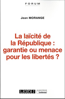 La Laicite De La Republique : Garantie Ou Menace Pour Les Libertes ? 