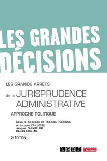 Les Grands Arrets De La Jurisprudence Administrative : Approche Politique (2e Edition) 