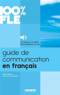 100% Fle : Guide De Communication En Francais (edition 2020) 