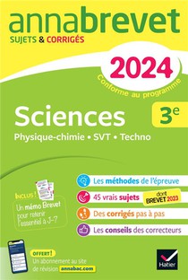 Annabrevet : Sciences (physique-chimie, Svt, Technologie) ; 3e ; Sujets Et Corriges 