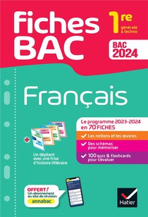 Fiches Bac : Francais ; 1re Generale & Techno ; Le Programme 2023-2024 En 70 Fiches 