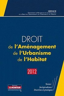 Droit De Lamenagement, De Lurbanisme Et De Lhabitat (16e Edition) 