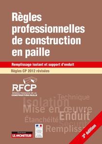 Regles Professionnelles De Construction En Paille (3e Edition) 