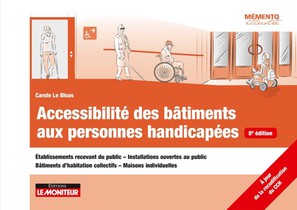 Accessibilite Des Batiments Aux Personnes Handicapees (8e Edition) 