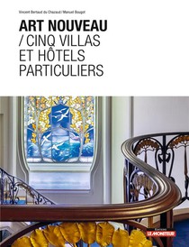 Art Nouveau / Cinq Villas Et Hotels Particuliers 