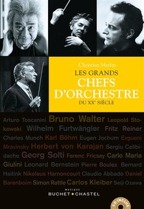 Les Grands Chefs D'orchestre Du Xxe Siecle 