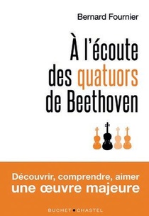 A L'ecoute Des Quatuors De Beethoven 