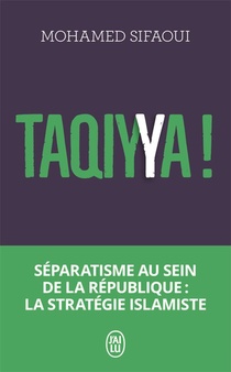 Taqiyya ! Separatisme Au Sein De La Republique : La Strategie Islamiste 