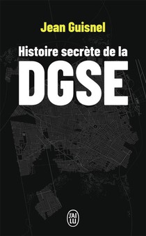 Histoire Secrete De La Dgse 