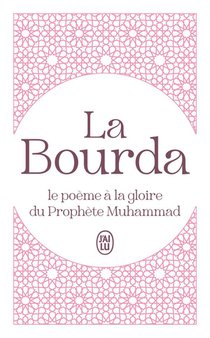 La Bourda : Le Poeme A La Gloire Du Prophete Muhammad 