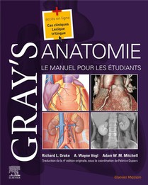 Gray's Anatomie ; Le Manuel Pour Les Etudiants (4e Edition) 
