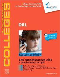 Orl : Reussir Son Dfasm ; Les Connaissances Cles (5e Edition) 
