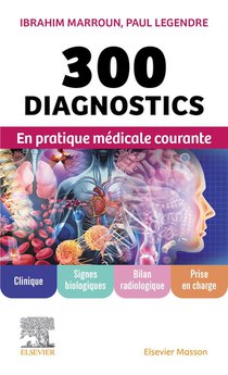 300 Diagnostics En Pratique Medicale Courante 