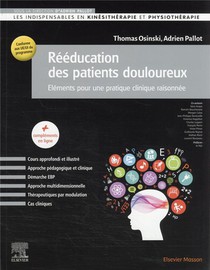 Reeducation Des Patients Douloureux : Elements Pour Une Pratique Clinique Raisonnee 