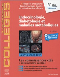 Endocrinologie, Diabetologie Et Maladies Metaboliques ; Reussir Son Dfasm ; Connaissances Cles (5e Edition) 