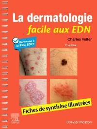 La Dermatologie Facile Aux Edn : Fiches De Synthese Illustrees (2e Edition) 