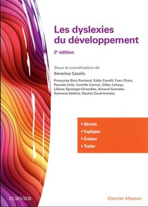 Les Dyslexies Du Developpement : Decrire, Expliquer, Evaluer, Traiter (2e Edition) 
