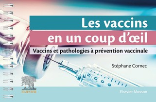 Les Vaccins En Un Coup D'oeil : Vaccins Et Pathologies A Prevention Vaccinale 