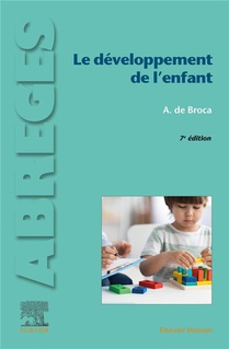 Le Developpement De L'enfant : Du Normal Aux Principaux Troubles Du Developpement (7e Edition) 