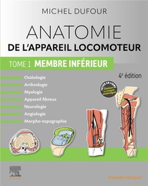 Anatomie De L'appareil Locomoteur Tome 1 : Membre Inferieur (4e Edition) 