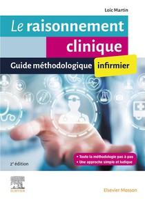 Le Raisonnement Clinique Infirmier : Guide Methodologique (2e Edition) 
