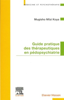 Guide Pratique Des Therapeutiques En Pedopsychiatrie 