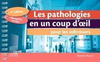 Les Pathologies En Un Coup D'oeil Pour Les Infirmiers (3e Edition) 