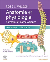 Ross Et Wilson : Anatomie Et Physiologie Normales Et Pathologiques (5e Edition) 
