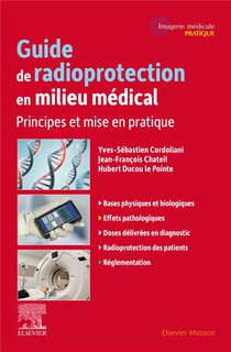 Guide De Radioprotection En Milieu Medical : Principes Et Mise En Pratique 