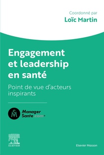 Engagement Et Leadership En Sante : Points De Vue D'acteurs Qui Comptent 