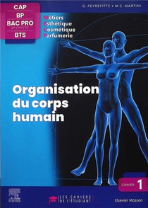 Cahier 1 : Organisation Du Corps Humain ; Cap Bp Bac Pro Bts ; Les Cahiers De L'etudiant 