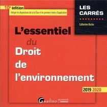 L'essentiel Du Droit De L'environnement (edition 2019/2020) 