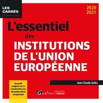 L'essentiel Des Institutions De L'union Europeenne (edition 2020/2021) 