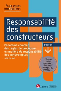 Responsabilite Des Constructeurs : Panorama Complet Des Regles De Procedure En Matiere De Responsabilite Des Constructeurs (2e Edition) 
