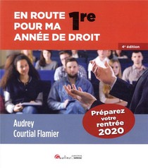 En Route Pour Ma 1re Annee De Droit ; Une Preparation Et Un Accompagnement Pendant L'ete Et/ou Au Cours Du Premier Semestre (4e Edition) 