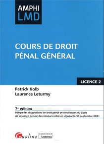 Cours De Droit Penal General : Ouvrage Conforme Au Cours Magistral De Droit Penal General Dispense En 2e Anee De Licence Droit (l2) (7e Edition) 