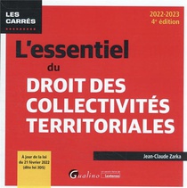 L'essentiel Du Droit Des Collectivites Territoriales : A Jour De La Loi Du Fevrier 2022 (dite Loi 3ds) (4e Edition) 