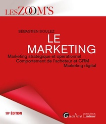 Le Marketing : Marketing Strategique Et Operationnel ; Comportement De L'acheteur Et Crm Digital (10e Edition) 