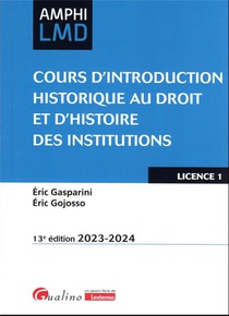 Cours D'introduction Historique Au Droit Et D'histoire Des Institutions (edition 2023/2024) 