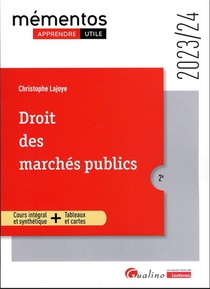 Droit Des Marches Publics : Cours Integral Et Synthetique + Tableaux Et Cartes (edition 2023/2024) 